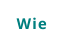 Wie